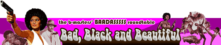Bad, Black and Beautiful: The B-Masters' BAADASSSSS Roundtable