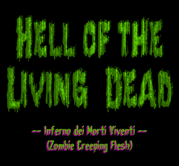 Hell of the Living Dead, a.k.a. Inferno dei Morti Viventi, a.k.a. Zombie Creeping Flesh