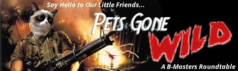 Pets Gone Wild: A B-Masters Roundtable